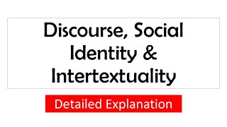 Discourse amp Identity  Discourse amp Performance  Intertextuality in Discourse  Discourse Analysis [upl. by Cornwell]