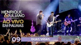 Henrique e Juliano  DUAS VIDAS  DVD Ao vivo em Palmas [upl. by Gimble]