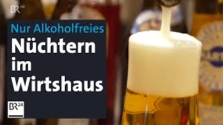 Nüchtern im Wirtshaus Gasthof streicht Alkoholisches von der Karte  BR24 [upl. by Atis]