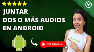 Cómo JUNTAS 2 O MÁS AUDIOS o Canciones Desde el Celular  🎞️​ Unir dos o Varias Pistas de Audio 🎞️​ [upl. by Magas182]