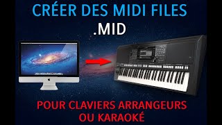 Tutoriel  Créer des fichiers MIDI mid pour claviers arrangeurs et séquenceurs [upl. by Lyris]