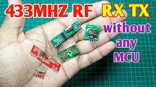 RF Module 433MHZ  Make Receiver and Transmitter from 433MHZ RF module without any microcontroller [upl. by Dorfman]