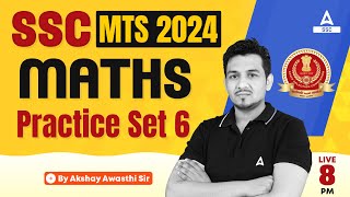 SSC MTS 2024  SSC MTS Maths Classes by Akshay Awasthi  SSC MTS Maths Practice Set 6 [upl. by Mabel]