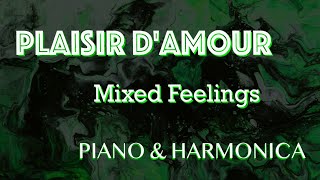 Plaisir damour by Martini  Piano amp Harmonica  Mixed Feelings [upl. by Assirk]