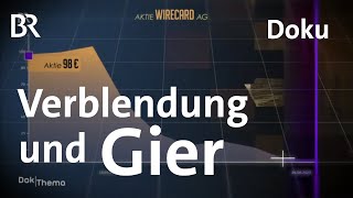 Der Fall Wirecard Von Sehern Blendern und Verblendeten  Doku  DokThema  BR [upl. by Naellij]