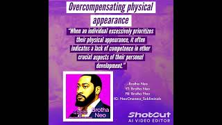 Overcompensating physical appearance  Personal Development  Relationships [upl. by Moreno334]