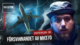 HISTORIEN OM FÖRSVINNANDET AV MH370 [upl. by Brey]