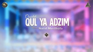 Qosidah Qul Ya Adzim Medley Versi Nurul Musthofa  Live In Nurul Musthofa 03 Desember 2022 [upl. by Burhans]