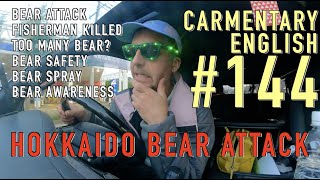 Carmentary 143 English Hokkaido Bear Attack May 2023 Japans top news [upl. by Nnylacissej]