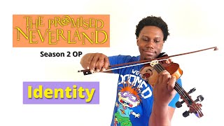 The Promised Neverland Season 2 OP  Identity  Violin Cover [upl. by Dhiren737]