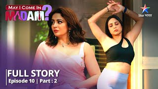 FULL STORY  Maamla gadbad hai  May I Come In Madam season 2 EPISODE10 PART2starbharat [upl. by Aeneas308]