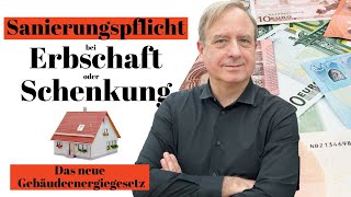 Neu Sanierungspflicht bei Erbschaft eines Hauses Das neue Gebäudeenergiegesetz wird teuer [upl. by Mastrianni]