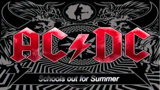 ♫ ACDC Schools Out for Summer ♫ [upl. by Doralyn]