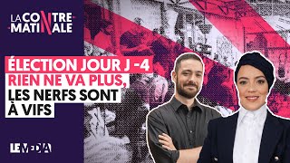 ÉLECTION JOUR J 4  RIEN NE VA PLUS LES NERFS SONT À VIF  ContreMatinale 122 [upl. by Tyra720]