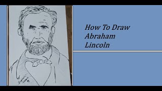 How To Draw Abraham Lincoln [upl. by Alle498]