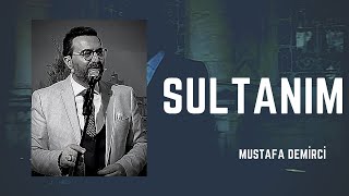 Sultanım  Mustafa Demirci [upl. by Jehias]