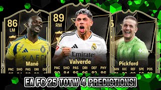 EA FC 25 TOTW 4 PREDICTIONS PART 12 FT 🇺🇾 VALVERDE 🏴󠁧󠁢󠁥󠁮󠁧󠁿 PICKFORD AND 🇸🇳 MANE [upl. by Ynnos]