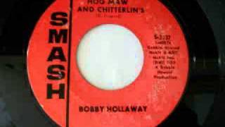 Bobby Hollaway  Cornbread Hog Maw and Chitterlins 1967 [upl. by Zitvaa882]