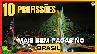 10 Profissões Mais Bem Pagas no Brasil 💰 [upl. by Aihtnys]