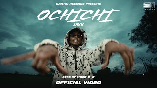 JAXK  OCHICHI PROD KIDZO XO   OFFICIAL MUSIC VIDEO  BANTAI RECORDS [upl. by Leann]