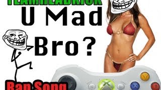 U MAD BRO RAP  GAMER SONG  TEAMHEADKICK Lyrics [upl. by Mendive]