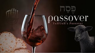 Mastering PASSOVER  חַג פֵּסַח שַׂמֵחַ  How To keep YaHUaHs Pesach With Joy [upl. by Boehmer]