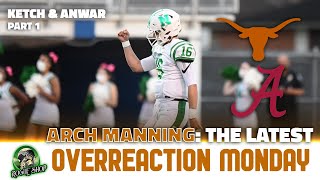 Arch Manning The Latest Texas amp Bama  Overreaction Monday Part 1 [upl. by Larissa]