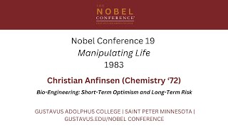 Christian Anfinsen  Bio Engineering Short Term Optimism and Long Term Risk [upl. by Nilekcaj]