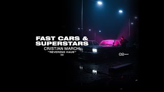 CRISTIAN MARCHI Feat Reverend Haus  Fast Cars amp Superstars Lyric Video [upl. by Cresa]