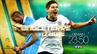 Angleterre italie demain 23h50 TF1 13 6 2014 Coupe du monde Fifa football Bresil [upl. by Lurlene]