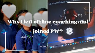 Why I left offline coaching and joined PW🤔  YAKEEN 20  NEET  Teetikshya [upl. by Haniraz]