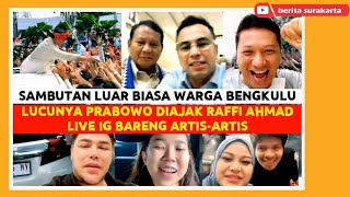 PECAH  PRABOWO Disambut Warga Bengkulu Tumplek Blek Hingga Live IG Bareng RAFFI AHMAD amp Para Artis [upl. by My288]