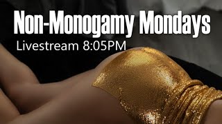 Ethical NonMonogamy Mondays 2403 [upl. by Swee]