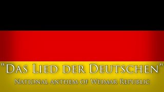 National anthem of Weimar Republic — quotDas Lied der Deutschenquot [upl. by Gabriello961]