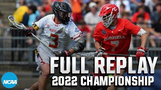 Maryland vs Cornell 2022 NCAA mens lacrosse championship  FULL REPLAY [upl. by Minta]