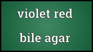 Violet red bile agar Meaning [upl. by Notwal]