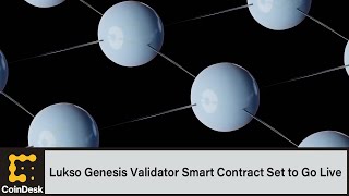 Lukso Genesis Validator Smart Contract Set to Go Live [upl. by Rolat]