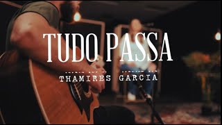 Thamires Garcia  Tudo Passa Official Music Video [upl. by Bridges571]