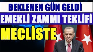 Beklenen gün geldi Emekli Zammı Teklifi Mecliste Erdoğan Genel Kurulda Konuşacak [upl. by Nortyad307]