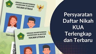 Persyaratan Daftar Nikah di KUA Terbaru 2022 [upl. by Lathan]