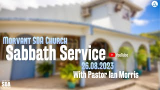 Morvant SDA Church  Sabbath Service  August 26th 2023 [upl. by Kcirtapnhoj616]