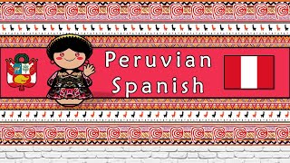 The Sound of the Peruvian Spanish dialect Numbers Phrases Words amp Story [upl. by Anilrats]