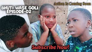 Bhuti Wase Goli EPISODE02 2024 [upl. by Orelee733]