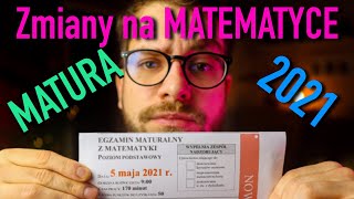 MATURA 2021  Zmiany na MATEMATYCE dokładna analiza [upl. by Abroms]