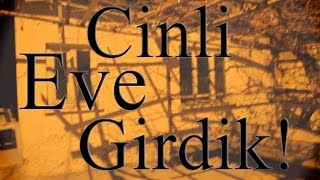 Cinli Eve Girdik  Paranormal Olay 18 [upl. by Gile]