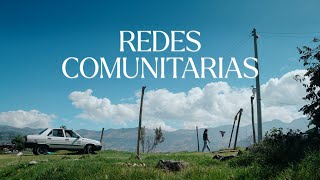 REDES COMUNITARIAS  Documentaire 2024 [upl. by Aissak]