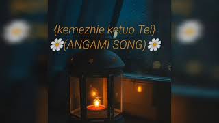 Kemezhie ketuo tei AnGaMi SoNg [upl. by Yerffeg]