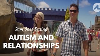 Autism and Relationships Sam Goes Dating [upl. by Doownil]