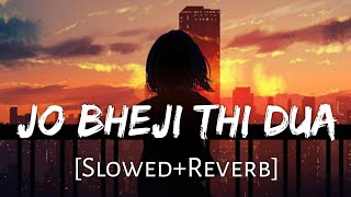 JO BHAJI THI DUA SONG 🥰lofi Arijit Singh [upl. by Adnawal]