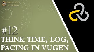 Tutorial 12  Runtime Settings VUGen  Run Logic  Pacing  Log  Think Time  Loadrunner Tutorials [upl. by Ydnak38]